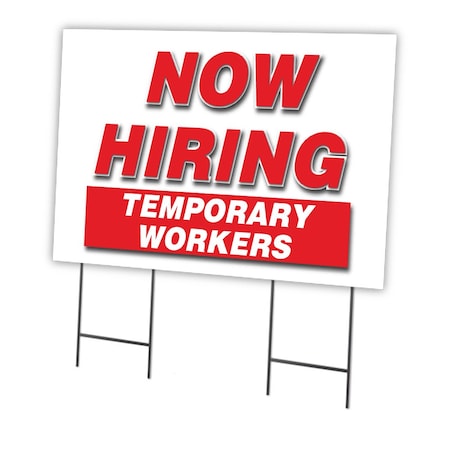 Now Hiring Temporary Workers Yard Sign & Stake Outdoor Plastic Coroplast Window